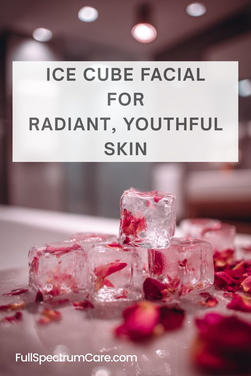 Ice Cube Facial: Skin Icing Guide for Radiant & Firm Skin